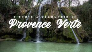 Lire la suite à propos de l’article 5 spots incroyables en Provence Verte dans le Var